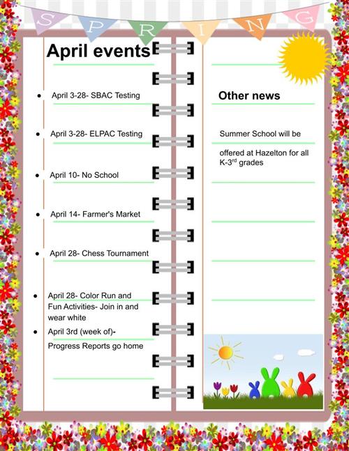 April Events. 3-38 SBAC testing/ELPAC testing. April 10th no school. April 14 farmers market. April 28 chess tournament. 